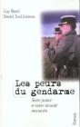 Les Peurs Du Gendarme ; Notre Justice Et Notre Securite Menacees - Preview