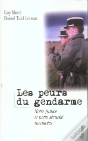 Capa do artigo Les Peurs Du Gendarme ; Notre Justice Et Notre Securite Menacees