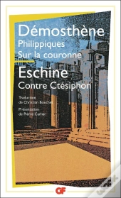 Les Philippiques - Sur La Couronne - Contre Ctésiphon