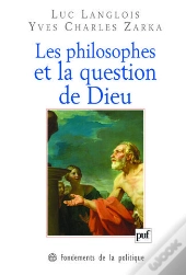 Les Philosophes Et La Question De Dieu