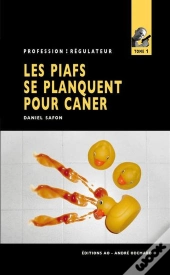 Les Piafs Se Planquent Pour Caner (Profession Regulateur N 1)