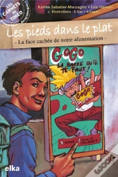 Les Pieds Dans Le Plat ; La Face Cachée De Notre Alimentation