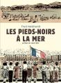 Les Pieds Noirs À La Mer - Preview