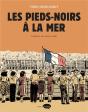 Les Pieds-Noirs À La Mer - Preview