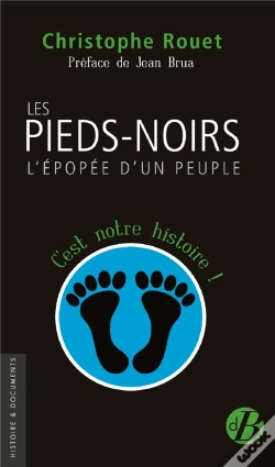 Capa do artigo Les Pieds-Noirs, L'Epopee D'Un Peuple