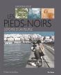 Les Pieds Noirs ; Un Peuple Une Histoire - Preview