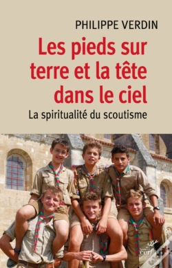 Capa do artigo Les Pieds Sur Terre Et La Tête Dans Le Ciel ; Spiritualité Du Scoutisme