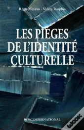 Les Pièges De L'Identité Culturelle
