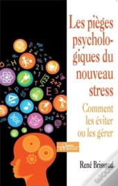 Les Pièges Psychologiques Du Nouveau Stress