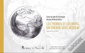 Les Pierres Et Les Mots, Un Chemin Vers Vézelay