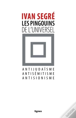 Capa do artigo Les Pingouins De L'Universel ; Antijudaïsme, Antisémitisme, Antisionisme