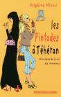 Les Pintades À Téhéran ; Chroniques De La Vie Des Iraniennes - Preview