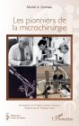 Les Pionniers De La Microchirurgie - Preview