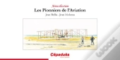 Les Pionniers De L'Aviation