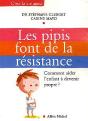 Les Pipis Font De La Resistance ; Comment Aider L'Enfant A Devenir Propre - Preview