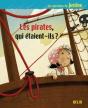 Les Pirates, Qui Étaient-Ils ? - Preview