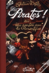 Les Pirates ! Une Aventure Avec Les Romantiques