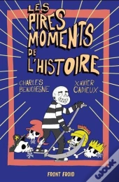 Les Pires Moments De L'Histoire