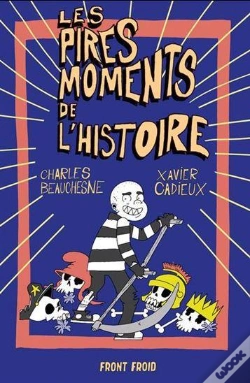 Capa do artigo Les Pires Moments De L'Histoire