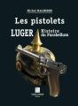 Les Pistolets Luger, Histoire Du Parabellum - Preview