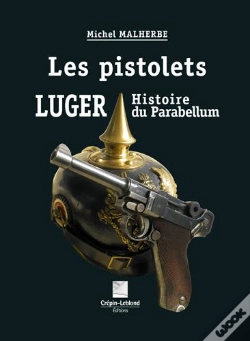 Capa do artigo Les Pistolets Luger, Histoire Du Parabellum