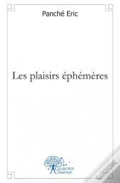 Les Plaisirs Ephemeres