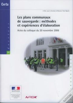 Capa do artigo Les Plans Communaux De Sauvegarde : Methodes Et Experiences D'Elaboration Actes Du Colloque Du 20 No