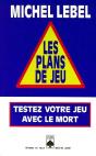Les Plans De Jeu, Testez Votre Jeu Avec Le Mort - Preview