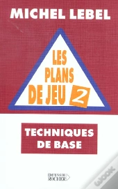 Les Plans De Jeu, Tome 2 - Techniques De Base