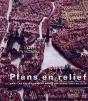 Les Plans En Relief Dans Les Places Fortes Du Nord - Preview