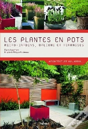 Capa do artigo Les Plantes En Pots ; Micro-Jardins, Balcons Et Terrasses