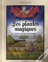 Les Plantes Magiques- Secrets Des Grimoires Anciens