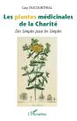 Les Plantes Médicinales De La Charité ; Des Simples Pour Les Simples - Preview