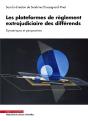 Les Plateformes De Règlement Extrajudiciaire Des Différends : Dynamiques Et Perspectives - Preview