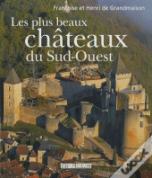 Les Plus Beaux Châteaux Du Sud-Ouest