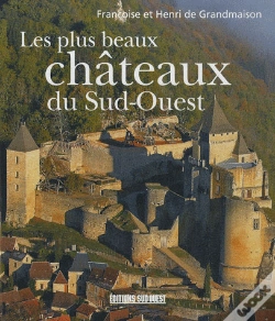 Capa do artigo Les Plus Beaux Châteaux Du Sud-Ouest