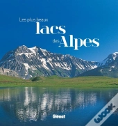Les Plus Beaux Lacs Des Alpes