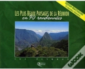 Les Plus Beaux Paysages De La Reunion En 90 Randonnees