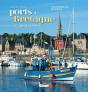 Les Plus Beaux Ports De Bretagne ; De Cancale À Pornic - Preview