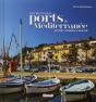 Les Plus Beaux Ports De Mediterranee - Preview