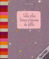 Les Plus Beaux Prénoms De Filles