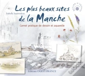 Capa do artigo Les Plus Beaux Sites De La Manche ; Carnet Pratique De Dessin Et Aquarelle