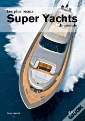 Capa do artigo Les Plus Beaux Super Yachts Du Monde