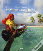 Les Plus Beaux Voyages Nature Du Monde T.2