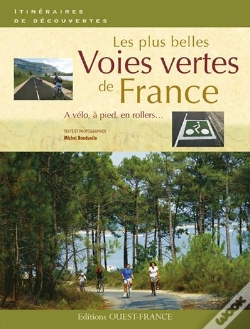 Capa do artigo Les Plus Belle Voies Vertes De France ; À Vélo, À Pied, En Rollers...