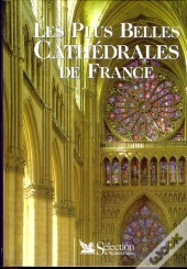 Les Plus Belles Cathedrales De France