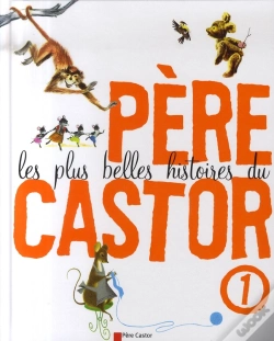 Capa do artigo Les Plus Belles Histoires Du Père Castor T.1