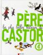 Les Plus Belles Histoires Du Père Castor T.4 - Preview