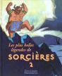 Les Plus Belles Legendes De Sorcieres T.2 - Preview