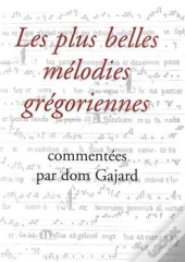 Les Plus Belles Mélodies Grégoriennes